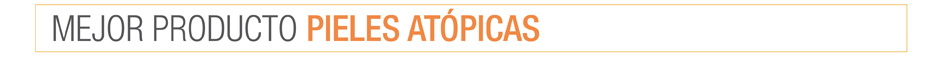 Mejor Producto Piel Atópica Mejor Producto Piel Atópica